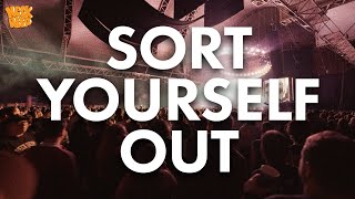 Sort Yourself Out Official Music Video [upl. by Ailel529]