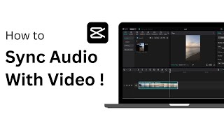 How To Sync Audio With Video In CapCut PC  Full Guide [upl. by Nyllaf]