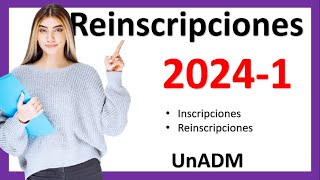 Fechas de Inscripciones  reinscripciones UnADM 20241 [upl. by Elvera18]