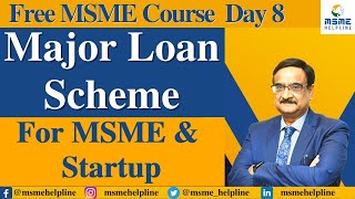 Free MSME Course DAY 8  Loan Schemes for MSMEs and Startups [upl. by Ajad649]