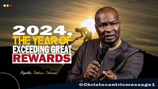 2024 THE YEAR OF EXCEEDING GREAT REWARDS  APOSTLE JOSHUA SELMAN [upl. by Yelad]