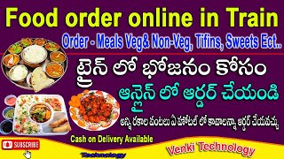 Food Order in Train in Online Easy Process  Veg amp NonVeg Order in Best Restaurant online in Train [upl. by Ardnuasal]