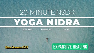 20Minute Yoga Nidra for Expansive Healing  NSDR  Guided Meditation [upl. by Ika614]