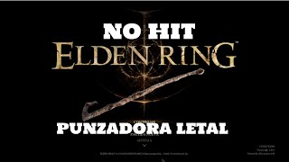 ELDEN RING NO HITNO DAMAGE TODOS LOS JEFES PRICIPALES PUNZADORA LETAL [upl. by Ueik]