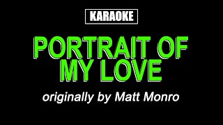 Karaoke  Portrait of My Love  Matt Monro [upl. by Ayana]