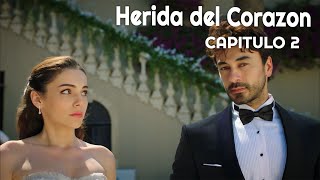 Herida del Corazon Capitulo 2 en Espanol  Kalp Yarasi Capitulo 2 [upl. by Willem]