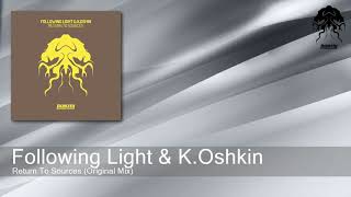 Following Light amp KOshkin  Return To Sources Original Mix Bonzai Progressive [upl. by Tooley163]