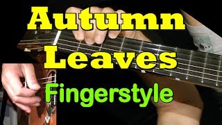 AUTUMN LEAVES Fingerstyle Guitar  TAB by GuitarNick [upl. by Oijres]