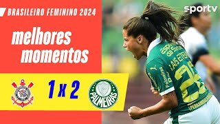 CORINTHIANS 1 X 2 PALMEIRAS  MELHORES MOMENTOS  BRASILEIRÃO FEMININO  geglobo [upl. by Enimasaj926]