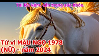 Tử vi Mậu Ngọ 1978 Nữ mạng năm 2024  Tài lộc kém cẩn trọng sức khỏe [upl. by Sleinad]