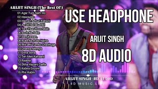 Arijit Singhs  8D AUDIO Arijit Singh Hits Songs  Latest Bollywood Songs  Indian Songs 2020 MIX [upl. by Annabelle]