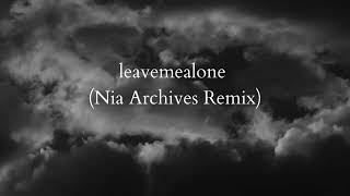 Fred Again  leavemealone Nia Archives Remix [upl. by Gregoire]