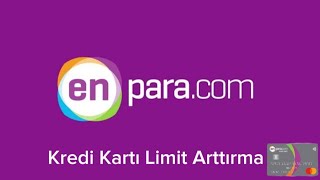 Enpara Kredi Kartı Limiti Arttırma  Enpara Kredi Kartı Limit Yükseltme [upl. by Rosemonde]