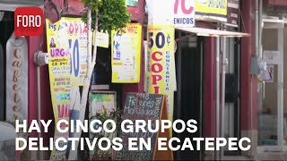 Son cinco los grupos delictivos que operan en Ecatepec Estado de México  Las Noticias [upl. by Lilhak293]