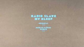 Radio Slave  My Bleep Original Mix [upl. by Timmons]