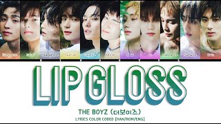 THE BOYZ 더보이즈  LIP GLOSS LYRICS COLOR CODED HANROMENG [upl. by Neitsirk26]