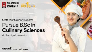 Chandigarh University BSc Culinary Sciences Program  Admissions  Placements  Scholarships [upl. by Idissac]