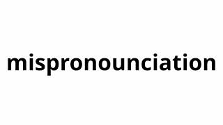 Learn How To Pronounce Mispronunciation Learn Mispronunciation Pronunciation English [upl. by Okkin260]