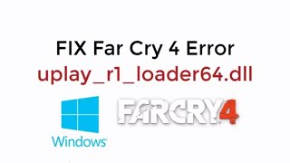 Uplayr1loader64dll missing far cry 4 uplayr1loader64dll error fix [upl. by Phi]