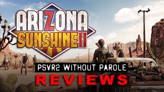 Arizona Sunshine 2  PSVR2 Review [upl. by Sibie205]