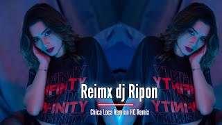 Reimx dj Reimx I Chica Local HQ Mix I Song 2022 Audio Music dj I Music video Gan I dj Gan Mix dj I [upl. by Gearard]