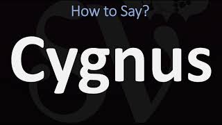 How to Pronounce Cygnus CORRECTLY [upl. by Llyrrad]