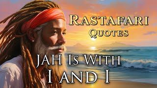 JAH is with I and I  Rastafarian Quotes and Meditations on Peace Love God and Oneness [upl. by Somerville286]