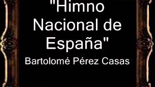 Himno Nacional de España  Bartolomé Pérez Casas AM [upl. by Jeniffer]