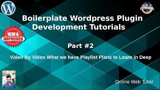 Boilerplate Wordpress Plugin Development Tutorials 2 Discuss About Playlist Plans of Plugin Dev [upl. by Allerym]