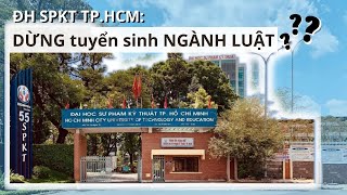 Thí sinh bức xúc vì dừng tuyển ngành luật Trường ĐH Sư phạm kỹ thuật TPHCM nói gì [upl. by Hewitt844]