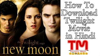 How To Download Twilight Saga Movie In Hindi HD [upl. by Halpern]