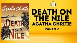 Death on the Nile  Agatha Christie  Part  2  Audiobook [upl. by Morty]