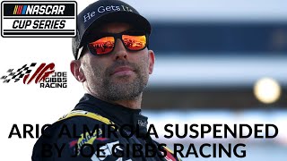 Aric Almirola Suspended By Joe Gibbs Racing [upl. by Ahar]