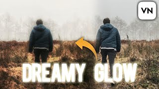 Dreamy glow effect in vn Instagram reels editing VN video editor tutorial [upl. by Aicilihp]