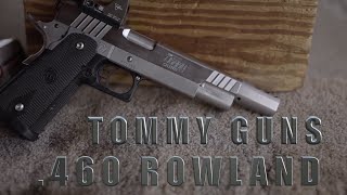 460 Rowland Tommy Guns USA [upl. by Gipson]