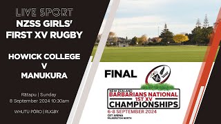 NZSS First XV Rugby 2024  Girls Final  Howick College v Manukura [upl. by Aryajay968]