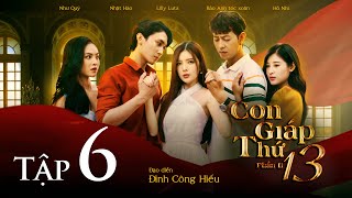 CON GIÁP THỨ 13 PHẦN 2  TẬP 6  BẢO ANH TÓC XOĂN  LILLY LUTA  TRẦN NHẬT HÀO  HỒ NHI  NHƯ QUÝ [upl. by Brost]