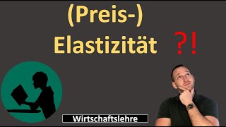 Preiselastizitäten  einfach erklärt [upl. by Oiruam]