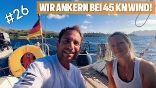 26 Wir ankern bei 45 Kn Wind [upl. by Sancha533]