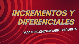 Incrementos y diferenciales para funciones de varias variables [upl. by Airtal98]