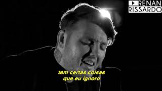 James Arthur  Certain Things Tradução [upl. by Reilly]