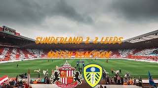 Reacting to Sunderland 22 Leeds WHAT A GAME [upl. by Mace]