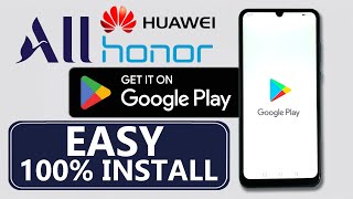 How To Install Google Play Store On All HuaweiHonor  Install Play Store In Chinese HuaweiHonor [upl. by Aseiram]