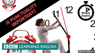 Is punctuality important 6 Minute English [upl. by Sidnarb]