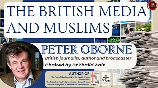 The British Media and Muslims with Peter Oborne [upl. by Sluiter286]