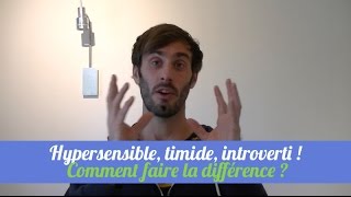 Hypersensible introverti timide comment faire la différence [upl. by Darcy]