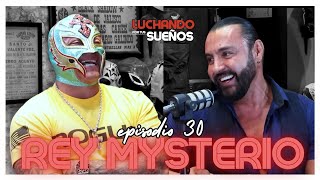 REY MYSTERIO LOS SECRETOS DETRÁS DE UNA LEYENDA 🔥  LUCHANDO POR TUS SUEÑOS PODCAST [upl. by Myrtle]