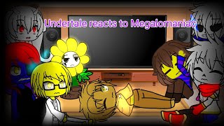 Undertale reacts to Megalomaniacgacha club reaction [upl. by Roselane]