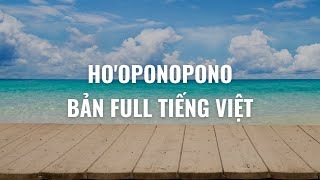 Nhạc thiền Hooponopono Bản Full Tiếng Việt [upl. by Direj]