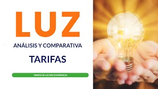 💡 ¿MEJOR TARIFA DE LUZ 💲  ANÁLISIS Y COMPARATIVA 2024  2025🟢 [upl. by Patten404]